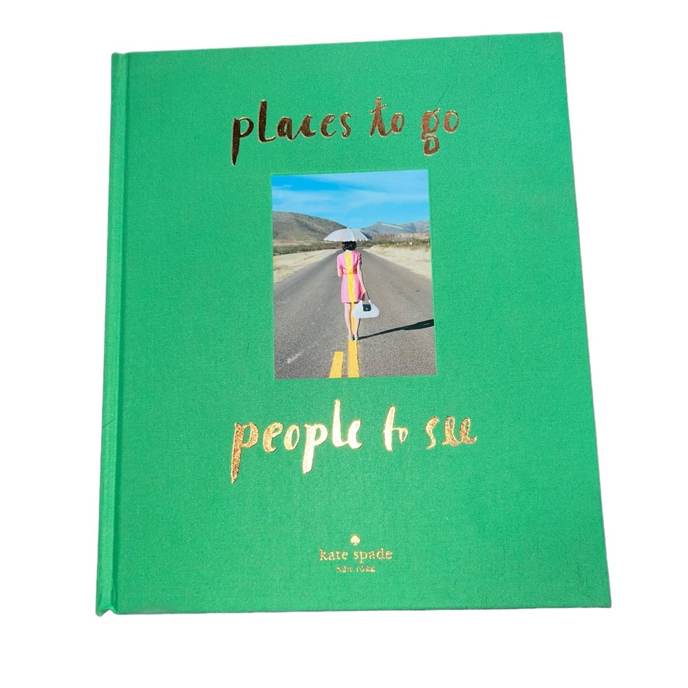 Kate Spade Book “”Places to go People to See”